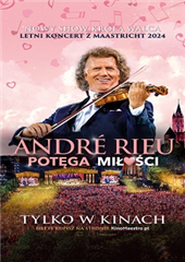 Andre Rieu: Potęga miłości