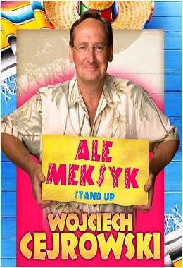 WOJCIECH CEJROWSKI ALE MEKSYK