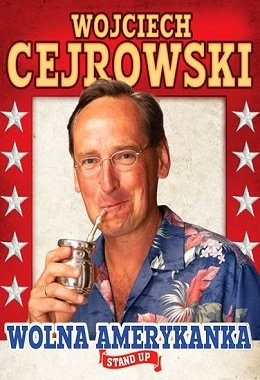 Cejrowski - Wolna Amerykanka stand up
